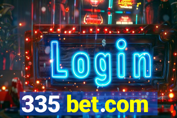 335 bet.com