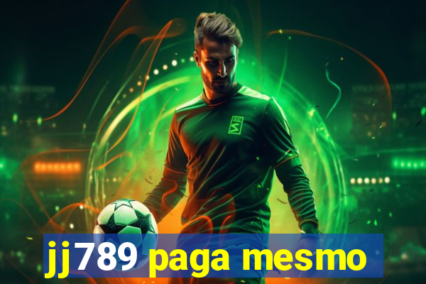 jj789 paga mesmo