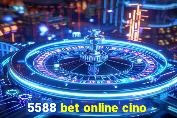 5588 bet online cino