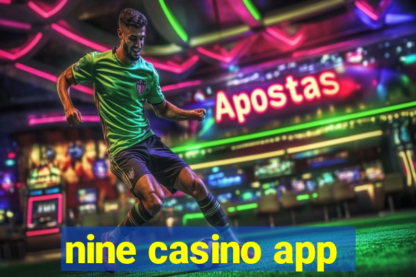 nine casino app