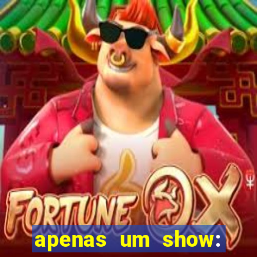 apenas um show: pancadaria 2