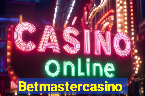 Betmastercasino