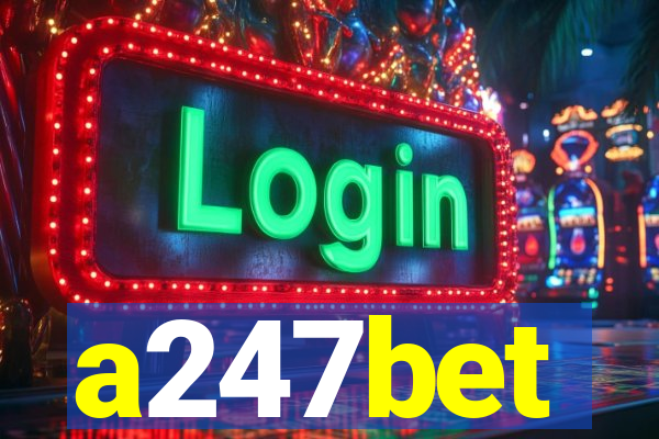 a247bet