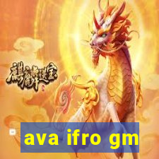 ava ifro gm