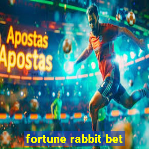 fortune rabbit bet