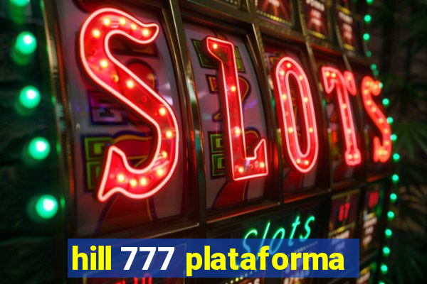 hill 777 plataforma