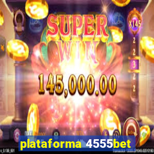 plataforma 4555bet