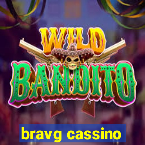 bravg cassino