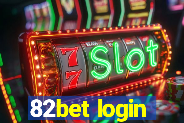 82bet login