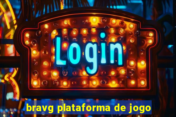 bravg plataforma de jogo