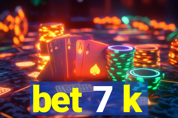 bet 7 k