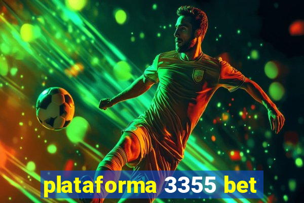 plataforma 3355 bet