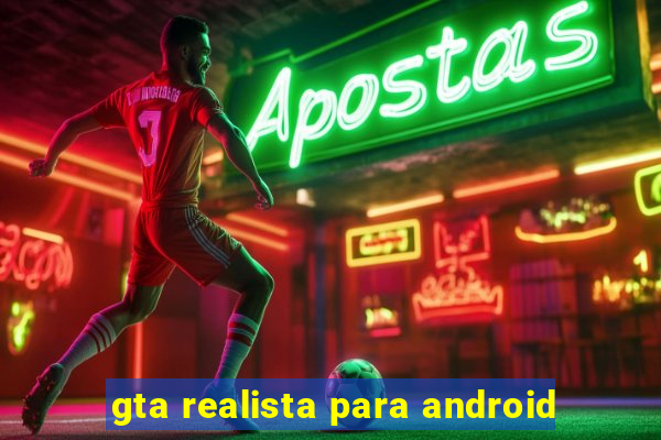 gta realista para android