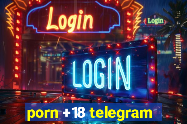 porn +18 telegram