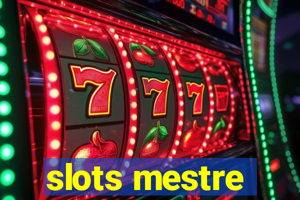 slots mestre