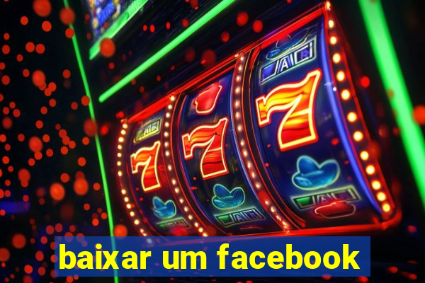 baixar um facebook