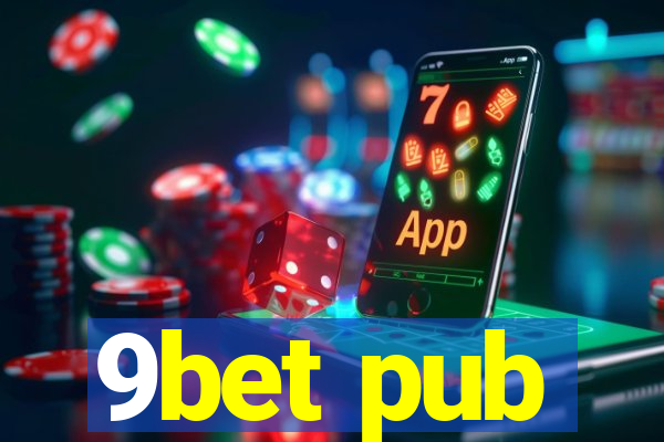 9bet pub