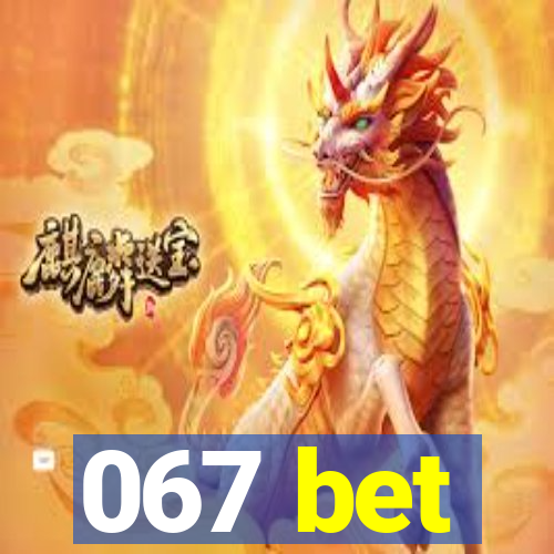 067 bet