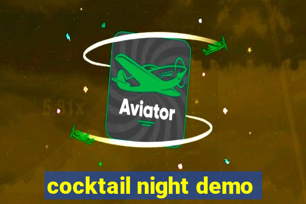 cocktail night demo