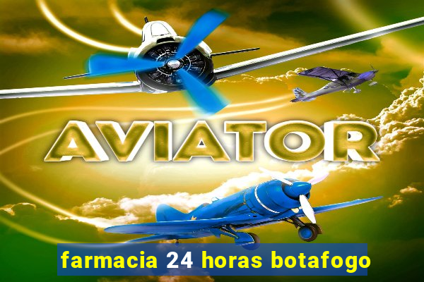 farmacia 24 horas botafogo