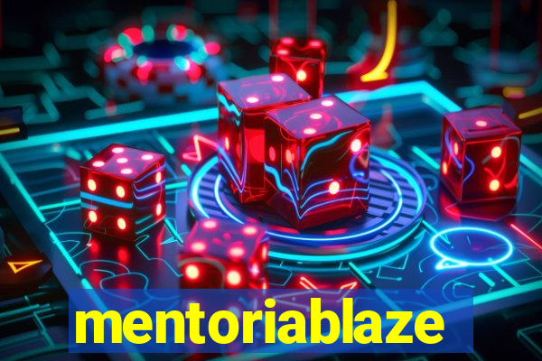 mentoriablaze