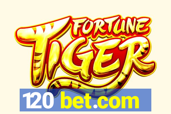 120 bet.com