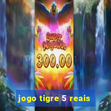 jogo tigre 5 reais