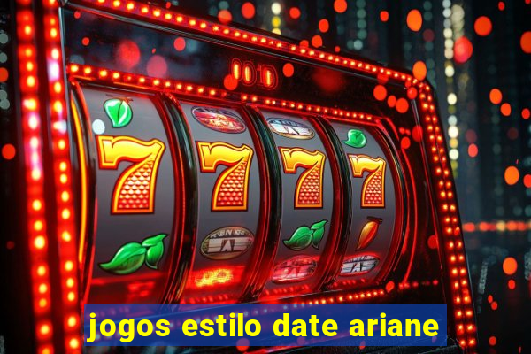 jogos estilo date ariane