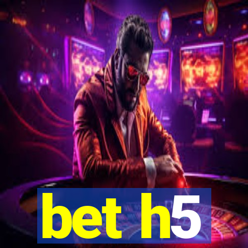 bet h5