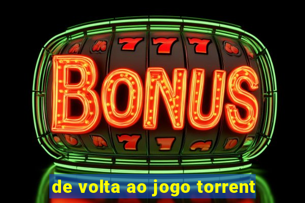 de volta ao jogo torrent