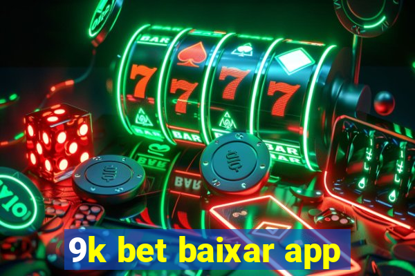 9k bet baixar app