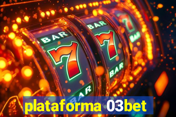 plataforma 03bet