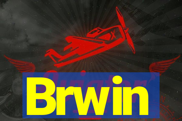 Brwin