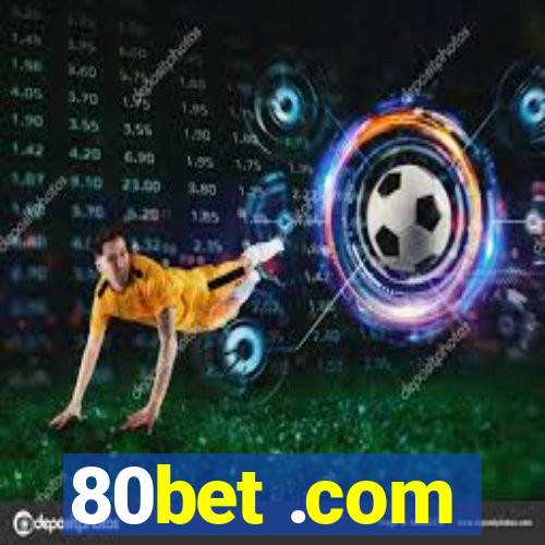 80bet .com