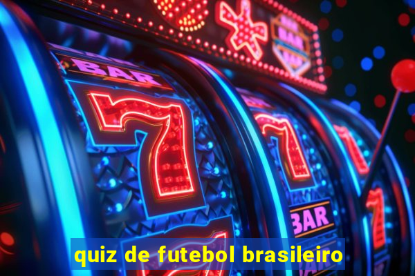 quiz de futebol brasileiro