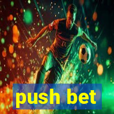 push bet