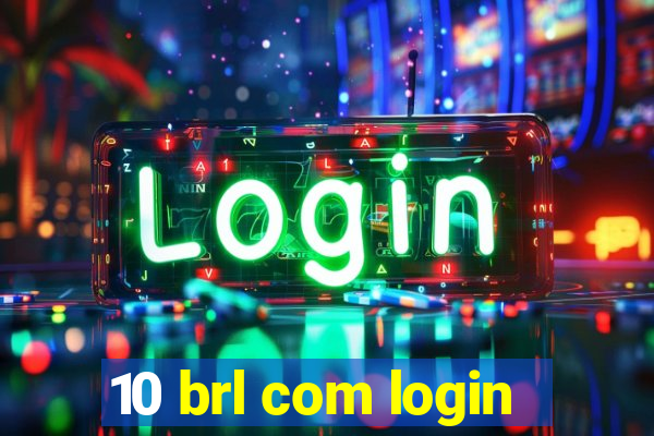 10 brl com login