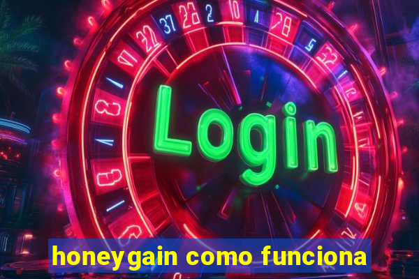 honeygain como funciona