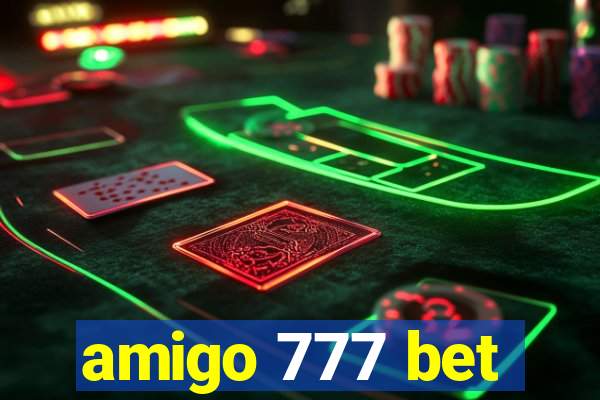 amigo 777 bet