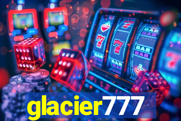 glacier777