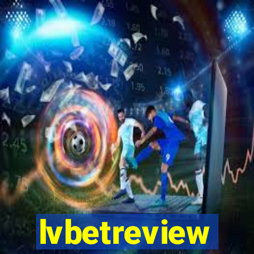 lvbetreview