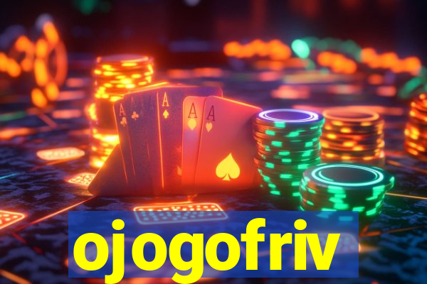 ojogofriv