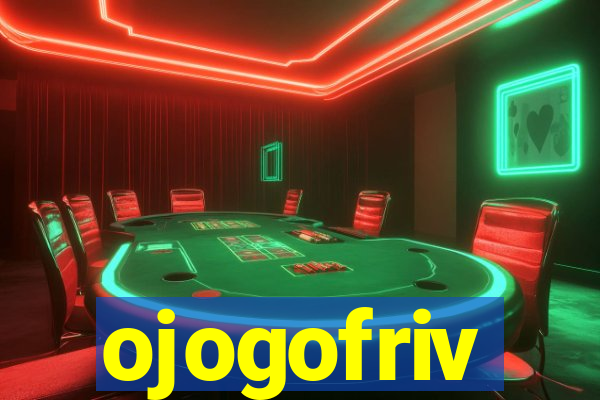 ojogofriv