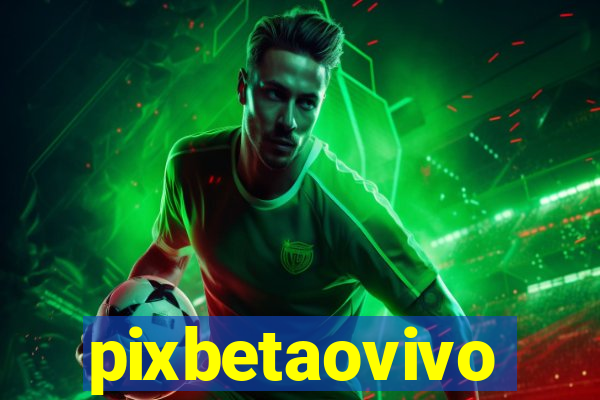 pixbetaovivo