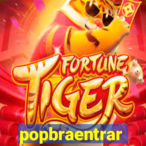 popbraentrar