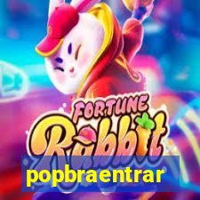 popbraentrar