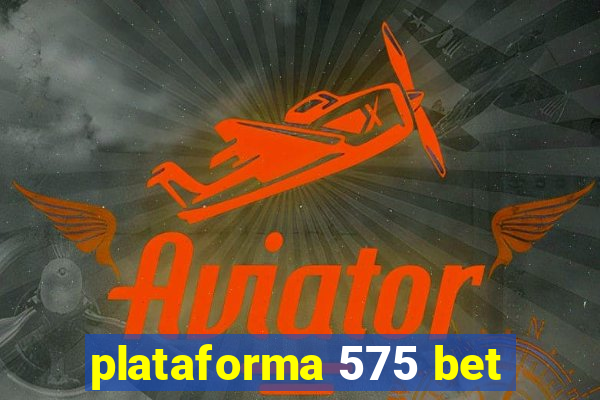 plataforma 575 bet