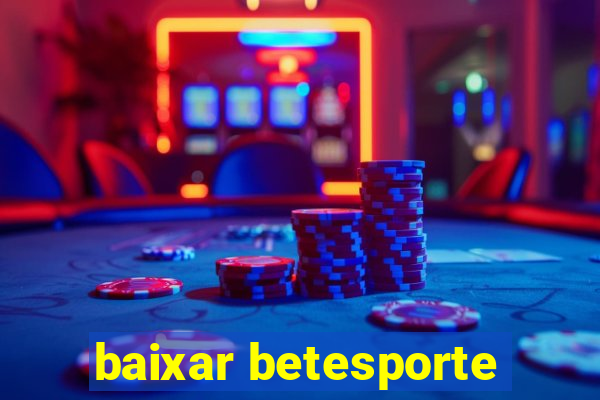 baixar betesporte