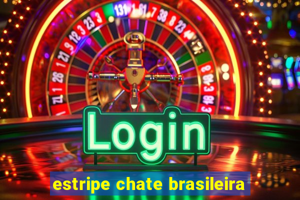 estripe chate brasileira