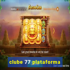 clube 77 plataforma